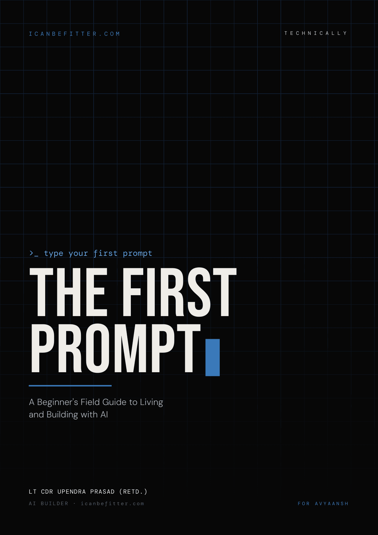 The First Prompt — A Beginner's Guide to Using AI in Everyday Life
